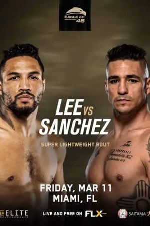 Eagle FC 46: Lee vs. Sanchez's poster image