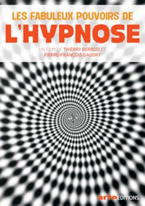 Les Fabuleux Pouvoirs de l'hypnose's poster