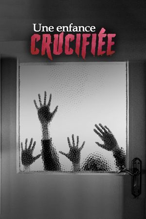 Une enfance crucifiée's poster