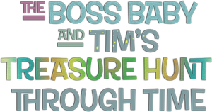 The Boss Baby and Tim's Treasure Hunt Through Time's poster