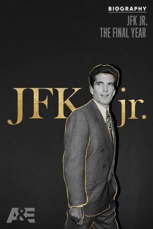 Biography: JFK Jr. The Final Year's poster