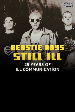 Still Ill: 25 Years of 'Ill Communication''s poster