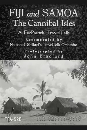 Fiji and Samoa: The Cannibal Isles's poster