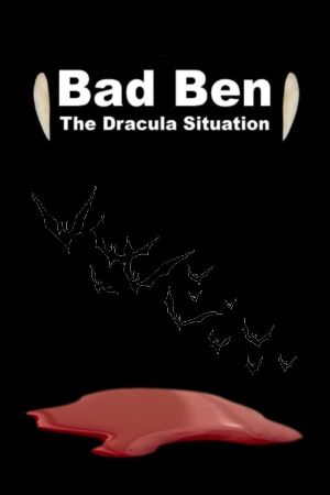 Bad Ben: The Dracula Situation's poster