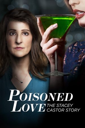 Poisoned Love: The Stacey Castor Story's poster