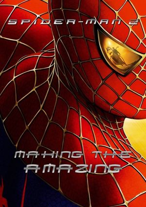 Spider-Man 2: Making the Amazing's poster image