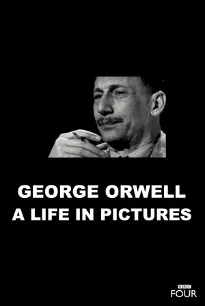 George Orwell: A Life In Pictures's poster image