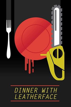 Dinner with Leatherface's poster