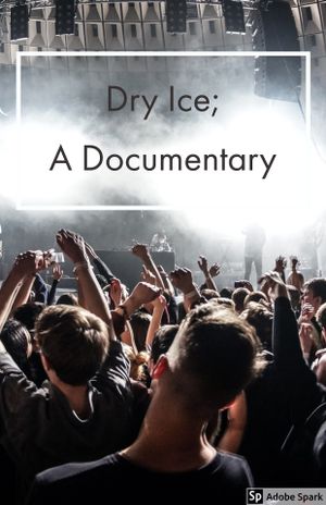 Dry Ice; A Documentary's poster