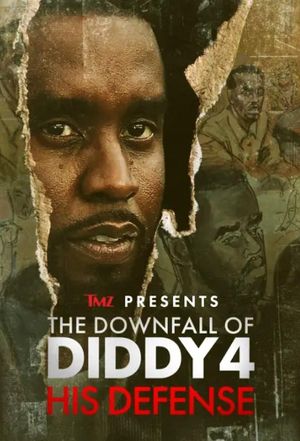TMZ Presents | The Downfall of Diddy 4: His Defense's poster