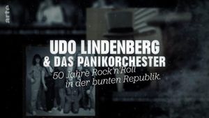 Udo Lindenberg & das Panikorchester - 50 Jahre Rock`n`Roll in der bunten Republik's poster