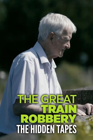The Great Train Robbery: The Hidden Tapes's poster