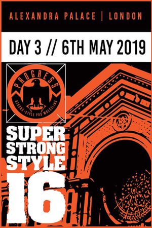 PROGRESS Chapter 88: Super Strong Style 16 - Day 3's poster