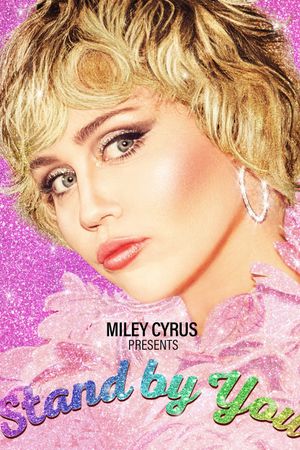 Miley Cyrus Presents Stand by You's poster
