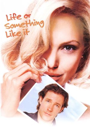 Life or Something Like It's poster
