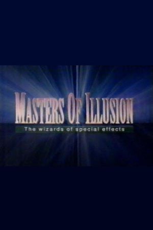 Masters of Illusion: The Wizards of Special Effects's poster