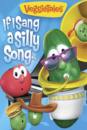 VeggieTales: If I Sang a Silly Song's poster