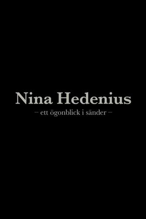 Nina Hedenius - ett ögonblick i sänder's poster image