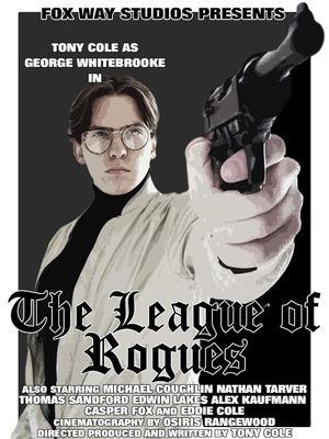 George Whitebrooke: The League of Rogues's poster image