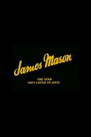 James Mason: The Star They Loved to Hate's poster