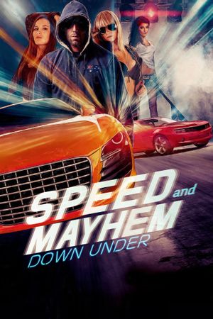 Speed and Mayhem Down Under's poster