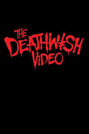 The Deathwish Video's poster