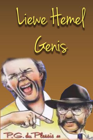 Liewe Hemel, Genis!'s poster image