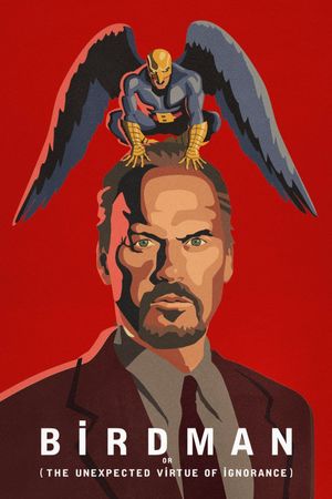 Birdman or (The Unexpected Virtue of Ignorance)'s poster