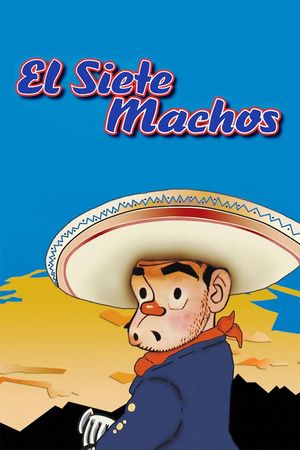El siete machos's poster