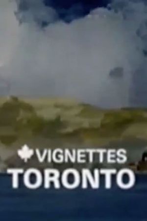 Canada Vignettes: Toronto's poster image