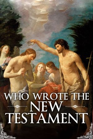 Who Wrote the New Testament?'s poster