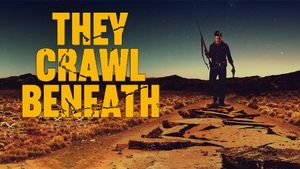 They Crawl Beneath's poster