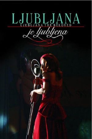 Ljubljana je ljubljena's poster
