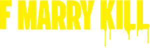 F*** Marry Kill's poster