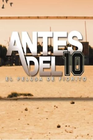 Antes del 10: El Pelusa de Fiorito's poster image