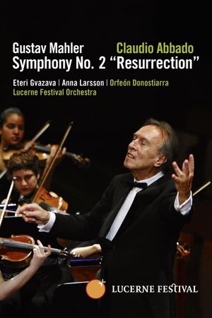 Mahler: Symphony No. 2 “Resurrection” – Lucerne Festival's poster