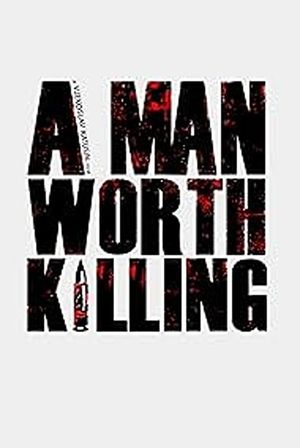 A Man Worth Killing's poster