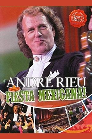 André Rieu - Fiesta Mexicana!'s poster