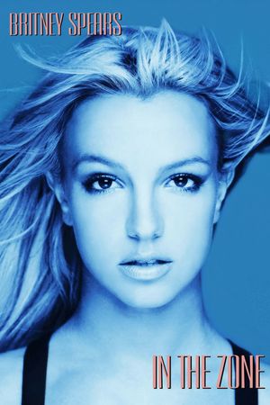 Britney Spears: In The Zone's poster