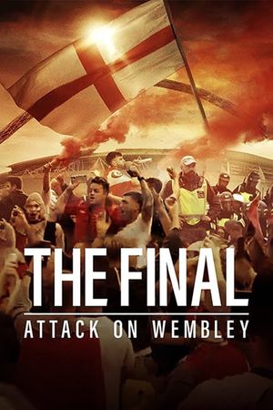 The Final: Attack on Wembley's poster