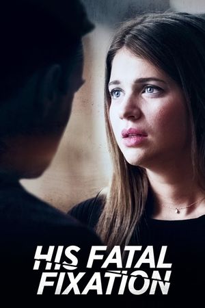 His Fatal Fixation's poster