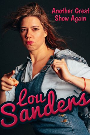 Lou Sanders: Another Great Show Again's poster