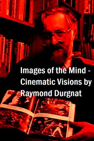 Images of the Mind: Cinematic Visions by Raymond Durgnat's poster