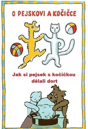 Jak si pejsek s kočičkou dělali dort's poster