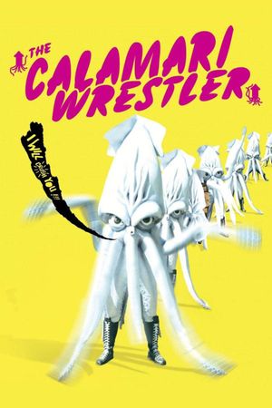 The Calamari Wrestler's poster