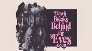 Dawn Breaks Behind the Eyes's poster