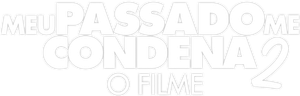 Meu Passado Me Condena 2: O Filme's poster