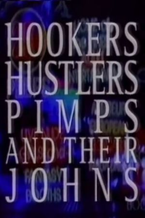 Hookers Hustlers Pimps and Their Johns's poster