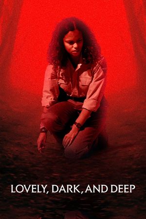 Lovely, Dark, and Deep's poster