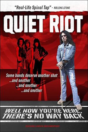 Quiet Riot: Well Now You're Here, There's No Way Back's poster